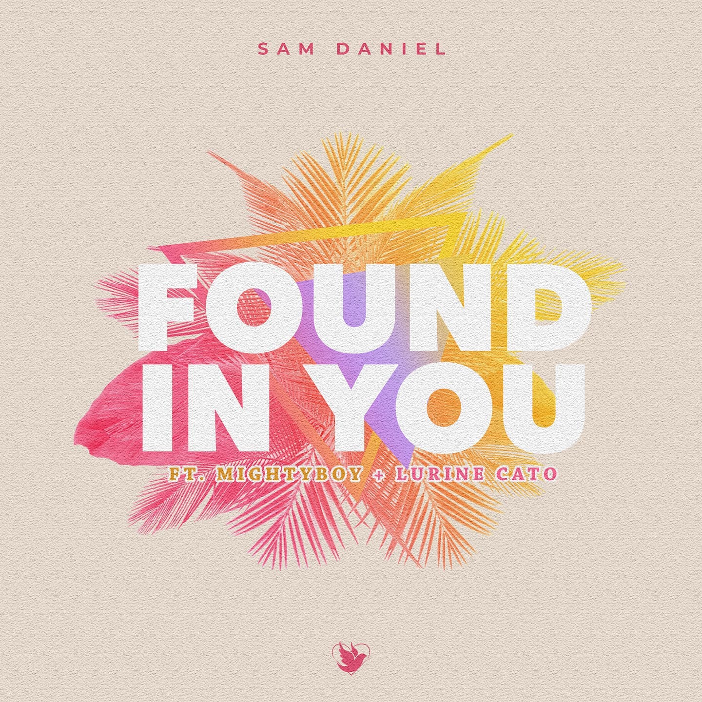 Found In You ft. Mightyboy & Lurine Cato from Sam Daniel